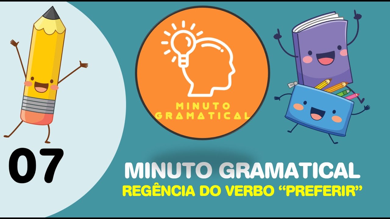 MINUTO GRAMATICAL REG NCIA DO VERBO PREFERIR YouTube