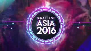 VIRAL FEST ASIA  2016