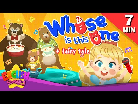 Whose <strong>Is</strong> This One? + More <strong>Fairy</strong> Tales | Goldilocks and the three bears | English Song and Story