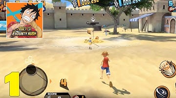 ONE PIECE BOUNTY RUSH : Gameplay Walkthrough | Part 1| IOS, Android