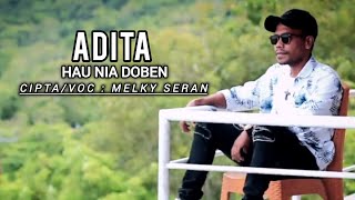 Music Foun TIMOR LESTE 🇹🇱 || ADITA HAU NIA DOBEN || Melky Seran 