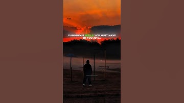 Dangerous skills you must have in your 20