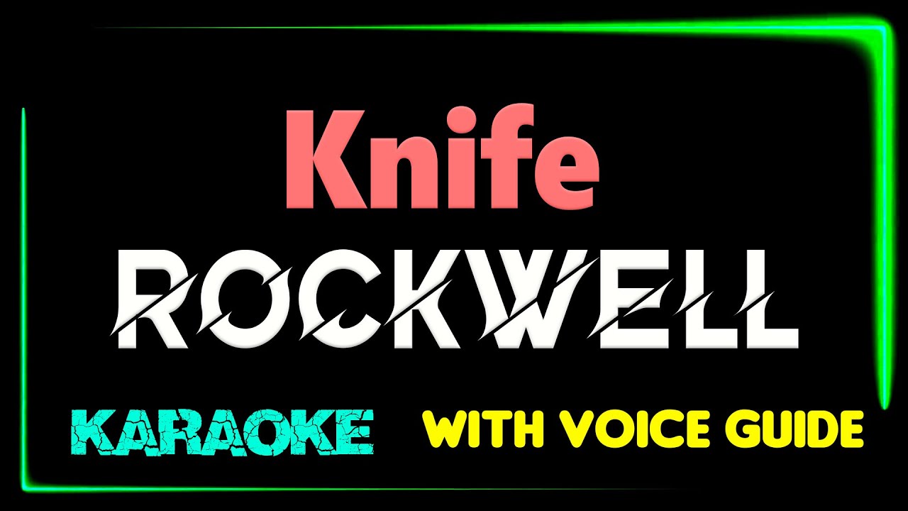 Rockwell Knife KARAOKE with VOICE GUIDE * YouTube