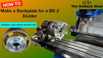 Make a 4 Jaw Chuck Backplate for a BS2 Divider - Shop Made Tools. #HFCreators
