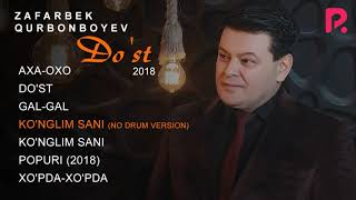 Zafarbek Qurbonboyev - Do'st nomli albom dasturi 2018