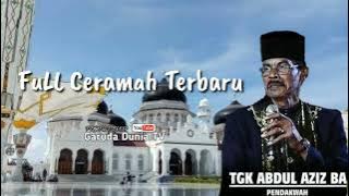 Full Dakwah Tgk.Abdul Aziz, sejarah Aceh Yang DiLupakan