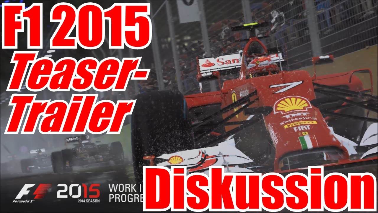 F1 2015: Teaser-Trailer und Diskussion