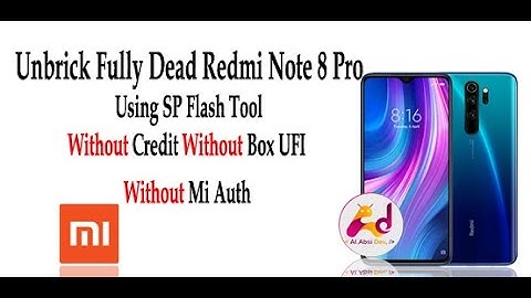 Unbrick Fully Dead Redmi Note 8 Pro |Using SP Flash Tool Without Credit Without Box Without Mi Auth