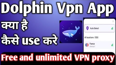Dolphin Vpn Fast Stable || dolphin vpn app kaise use kare | how to use dolphin vpn app | dolphin vpn