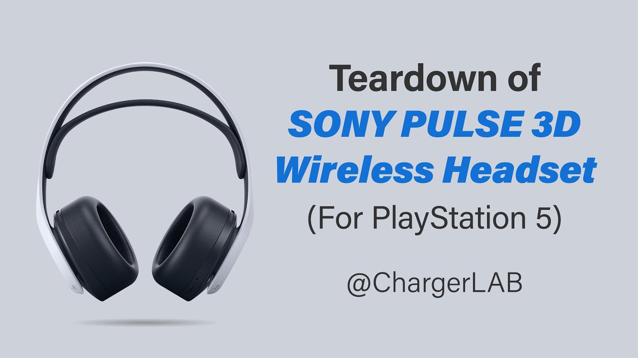 Teardown of SONY PULSE 3D Wireless Headset (For PlayStation 5) 