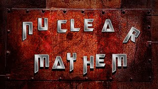 Nuclear Mayhem