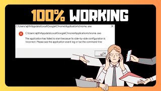 How To EASILY FIX Chrome "The Application Has Failed To Start" In Windows