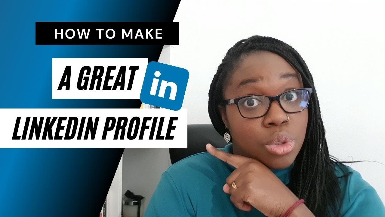 How to Make a Great LinkedIn Profile - 4 LinkedIn Profile Tips - YouTube