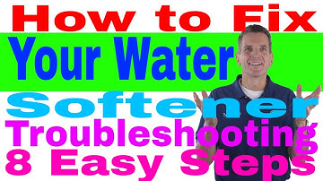 How to Fix Your Water Softener | Troubleshooting  - 8 Easy Steps