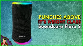 Soundcore Flare 2 Review  Seriously Impressive Sound