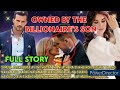 FULL STORY UNCUT: OWNED BY THE BILLIONAIRES SON