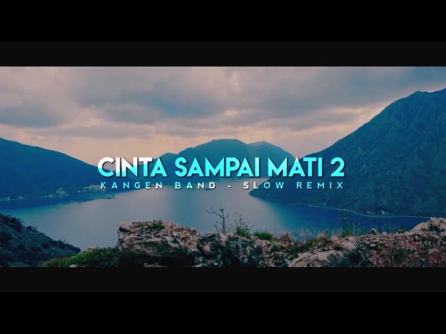 DJ Slow Remix !!! Cinta Sampai Mati 2 - Kangen Band (Nick Project Remix) class=