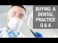 Buying a Dental Practice 1 Year out of School  - Q&A