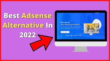 The Best Adsense Alternative in 2022!