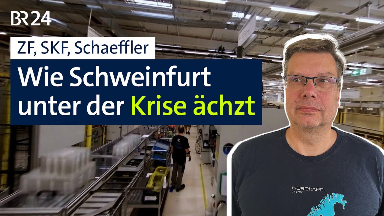 Automobilkrise trifft Schweinfurt: Auswirkungen auf die Industriestadt | BR24 vor Ort