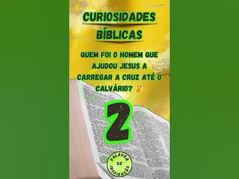 Quem foi o homem que ajudou Jesus a carregar a cruz até o Calvário? 🤔