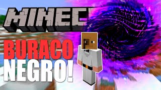 Minecraft mas  tem um Buraco negro e chuva de fogo