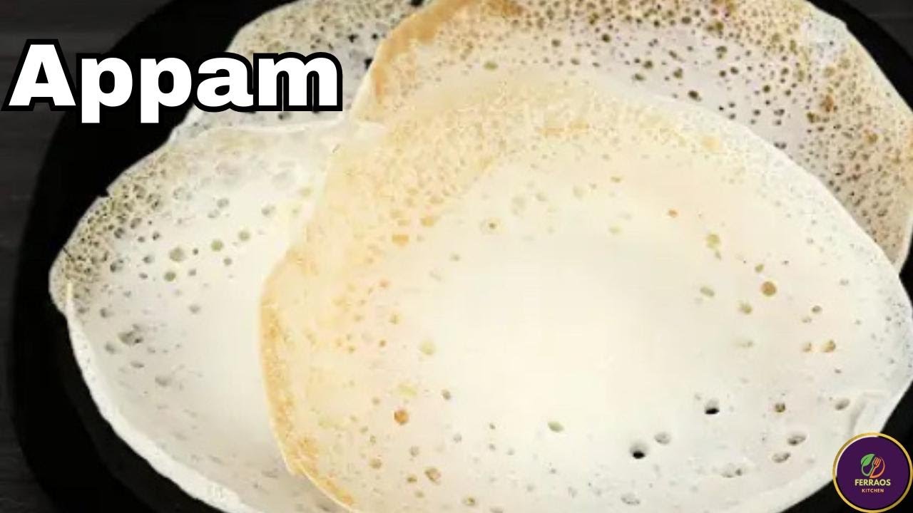 Appam | How To Make Appam | Traditional Mangalorean Breakfast