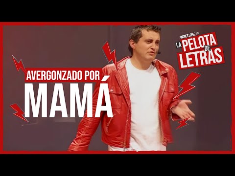 El día que mi mamá gritó "Papitooo" y se cayó mi dignidad | La Pelota de Letras | Andrés López