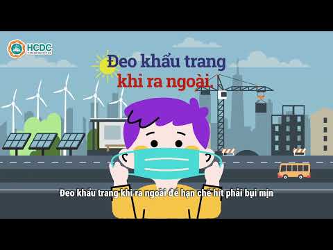 Truyền thông: Biện pháp phòng tránh tác hại của ô nhiễm không khí. Nguồn Trung tâm Kiểm soát bệnh tật Thành phố Hồ Chí Minh (HCDC)