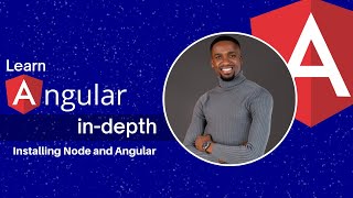 Celebrity 2. Installing Node and Angular - Learn Angular in-depth Wealth