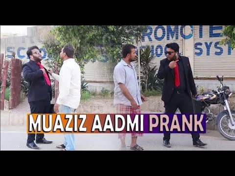 Muaziz Aadmi prank   By Nadir Ali in   P 4 Pakao   2020