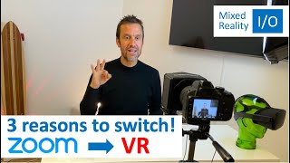Top 3 reasons to switch from Zoom to Virtual Reality meetings