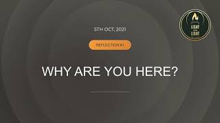 Reflection 1 - Why Are You Here