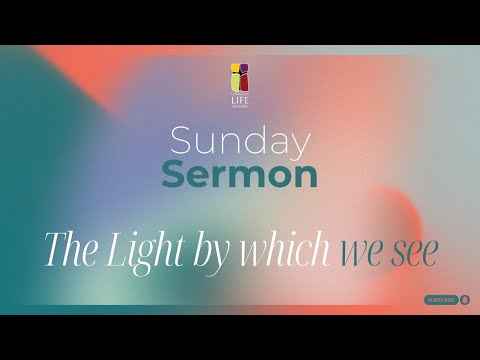 THE LIGHT BY WHICH WE SEE Dr Eunice Adubango THE LIGHT BY WHICH WE SEE Dr Eunice Adubango