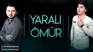 Rauf Nezerli & Murad Musazade Yaralı Ömür Resimi