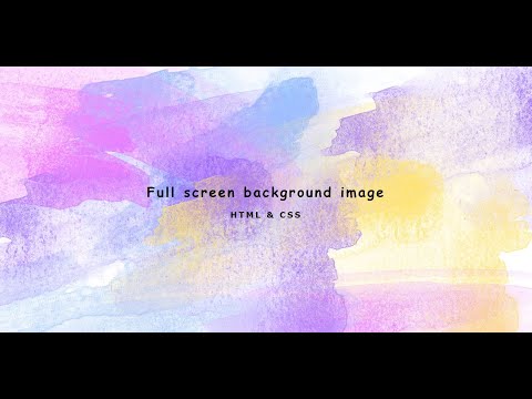 HTML & CSS, FULL SCREEN BACKGROUND IMAGE