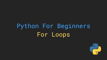 For Loops For Beginners: Getting Started with Python - Easy Basics & How They Work