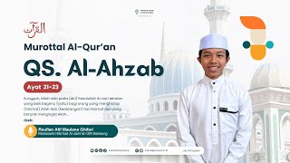 Tilawah Merdu QS. Al-Ahzab Ayat 21-23 I Akhi Roufian Afif Maulana Ghifari | Ma'had UIN Bandung