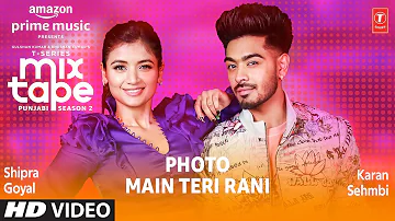 Photo/ Main Teri Rani Ep6 ★ Shipra Goyal, Karan Sehmbi | Mixtape Punjabi Season 2 | Radhika & Vinay