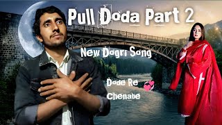 Pull Doda Part 2  new Dogri Song  dogripahadi  Pahadi Song  pulldoda2 chenabe