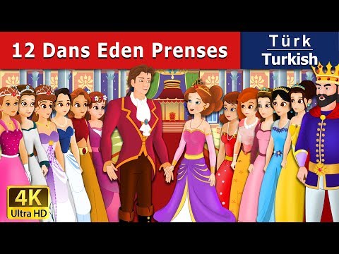 12 Dans Eden Prenses | 12 Dancing Princess in Turkish |  Turkish Fairy Tales