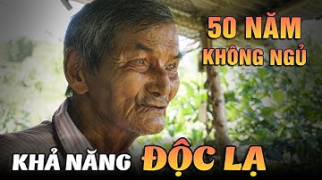 Những Người Sở Hữu Khả Năng Độc Lạ Nhất Việt Nam