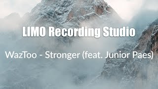 WazToo - Stronger (feat. Junior Paes)