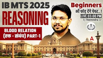 IB MTS Reasoning Classes 2025 | Blood Relation | IB MTS Reasoning Practice Set By Veerendra Sir