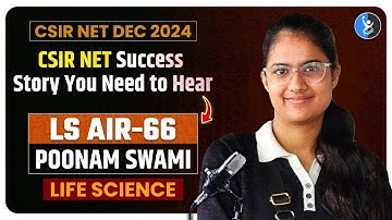 CSIR NET Life Science Topper Interview 2024 with AIR 66 POONAM SWAMI