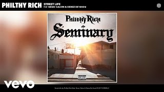 Смотреть клип Philthy Rich - Street Life (Audio) Ft. Neno Calvin, Derez De'Shon