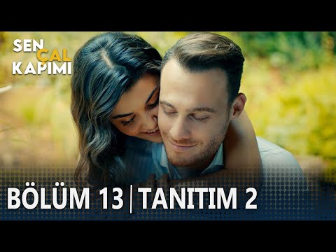 Sen Çal Kapımı 13. Bölüm 2. Tanıtımı