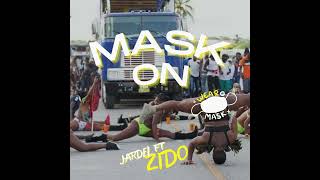 Jardel Ft Zido - Mask On (Dennery Segment) 2022