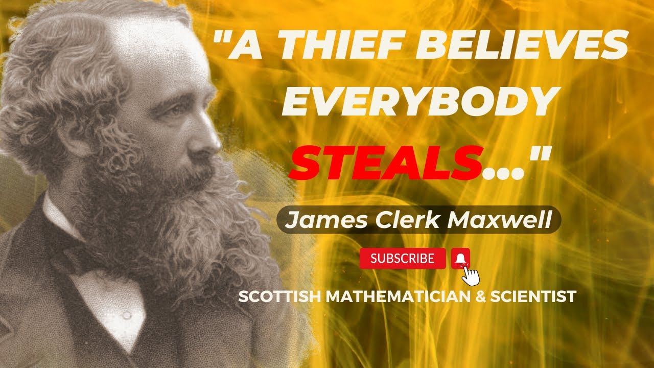James Clerk Maxwell Life-Changing Quotes | Inspirational & Motivational