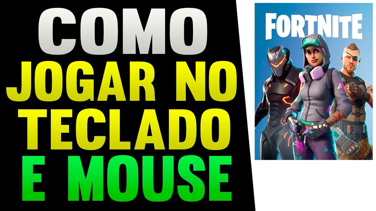 Fortnite Como Jogar no Teclado e Mouse - YouTube